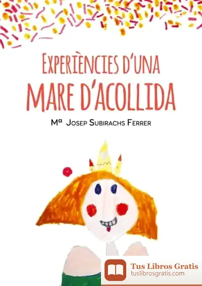 Descargar Experiències D'Una Mare D'Acollida