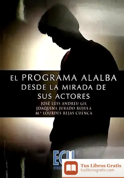Descargar El Programa Alalba Desde La Mirada De Sus Actores
