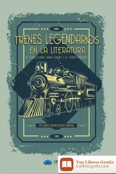 Descargar Trenes Legendarios En La Literatura