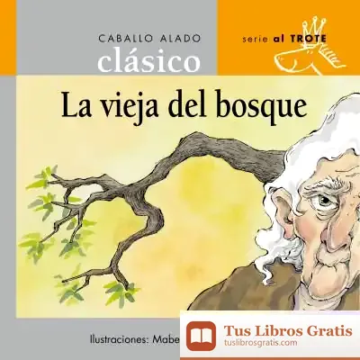 Descargar La Vieja Del Bosque de Mabel Piérola