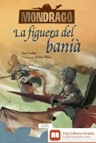 Descargar Mondragó. La Figuera Del Banià. Llibre 4