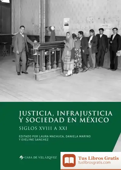 Descargar Justicia, Infrajusticia Y Sociedad En México de Bernard Hurault