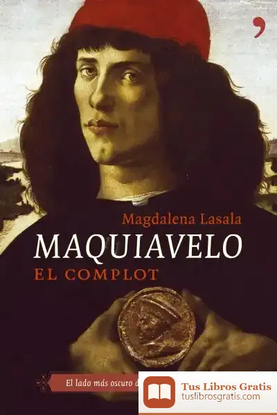 Descargar Maquiavelo: El Complot de Magdalena Lasala