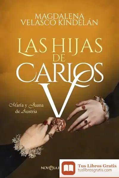 Descargar Las Hijas De Carlos V