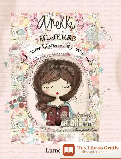 Descargar Anekke. Mujeres Que Cambiaron El Mundo