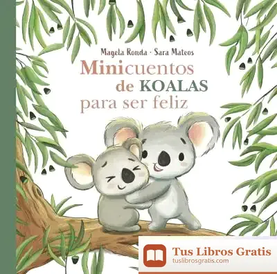 Descargar Minicuentos De Koalas Para Ser Feliz