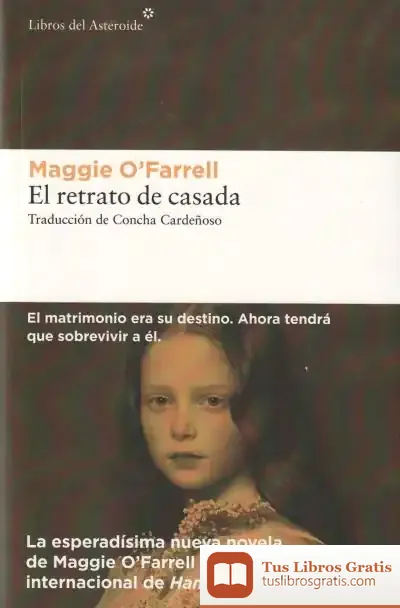 Descargar El Retrato De Casada de Maggie O'farrell