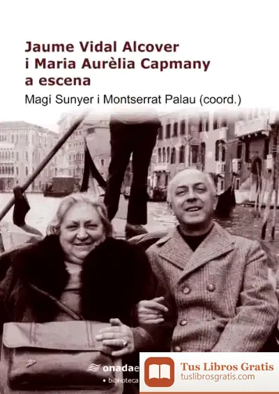 Descargar Jaume Vidal Alcover I Maria Aurèlia Capmany A Escena