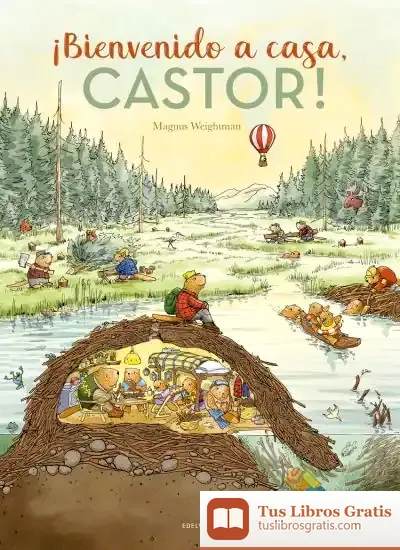 Descargar Bienvenido A Casa, Castor de Magnus Weightman