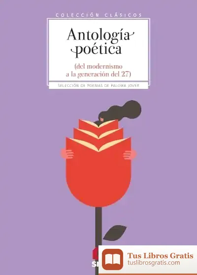 Descargar Antología Poética. Del Modernismo A La Generación Del 27