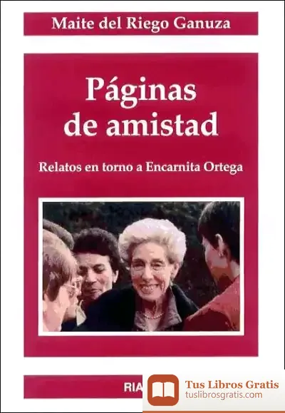 Descargar Páginas De Amistad. Relatos En Torno A Encarnita Ortega de José Manuel Caballero Bonald