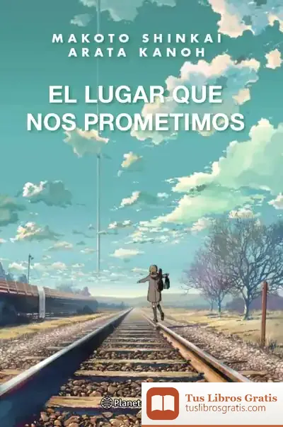 Descargar El Lugar Que Nos Prometimos (Novela) de Makoto Shinkai