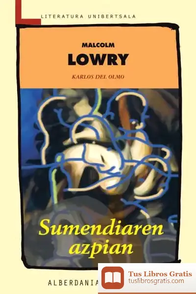 Descargar Sumendiaren Azpian de Malcolm Lowry