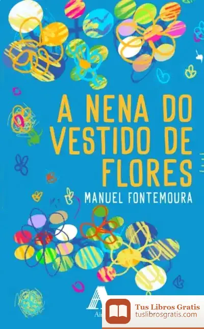 Descargar A Nena Do Vestido De Flores de Manoel Fontemoura