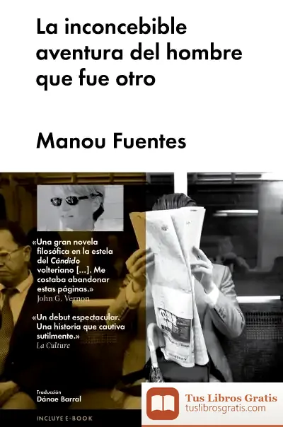 Descargar La Inconcebible Aventura Del Hombre Que Fue Otro