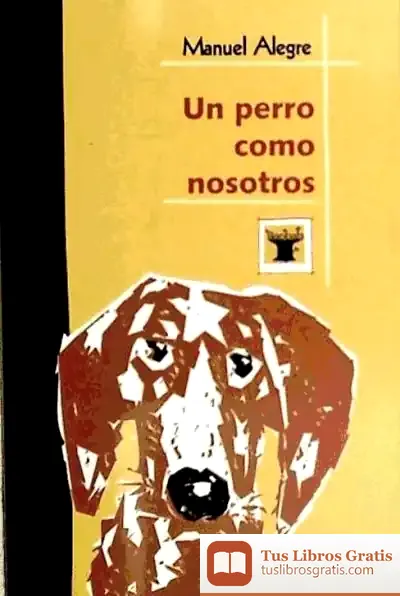 Descargar Un Perro Como Nosotros. (Coleccion Fabullata)