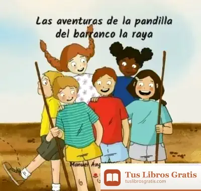 Descargar Las Aventuras De La Pandilla Del Barranco La Raya