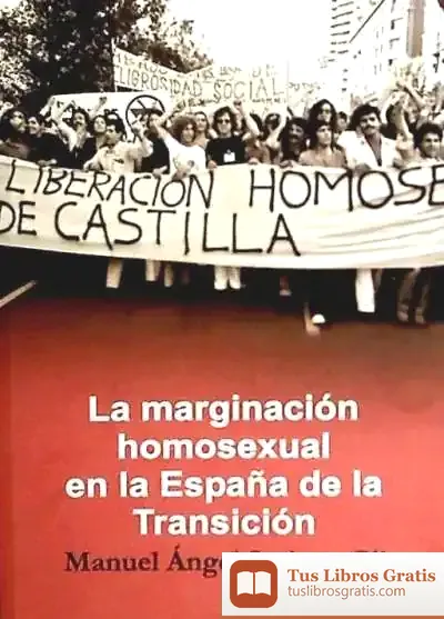 Descargar La Marginación Homosexual En La España De La Transición
