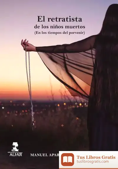 Descargar El Retratista De Los Niños Muertos de Manuel Aparicio Villalba