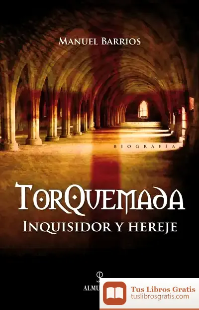 Descargar Torquemada. Inquisidor Y Hereje