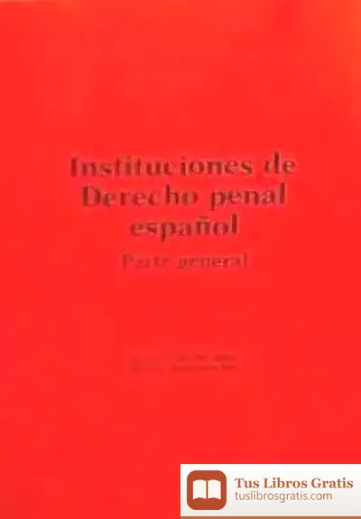 Descargar Instituciones De Derecho Penal Español Parte General