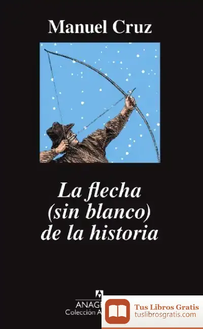 Descargar La Flecha (Sin Blanco) De La Historia de Manuel Cruz