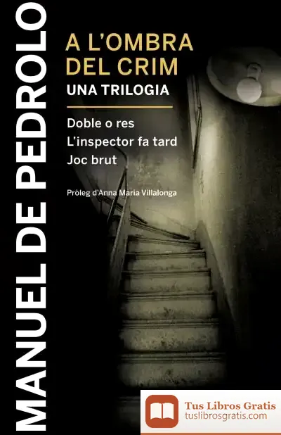 Descargar A L'Ombra Del Crim: Doble O Res, L'Inspector Fa Tard I Joc Brut
