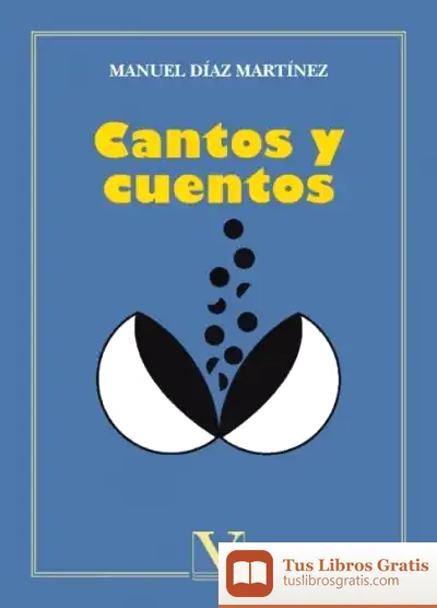 Descargar Cantos Y Cuentos de Manuel Díaz Martínez