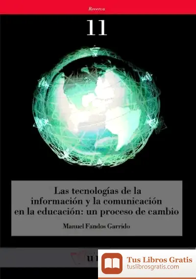 Descargar Las Tecnologías De La Información Y La Comunicación En La Educación: Un Proceso De Cambio
