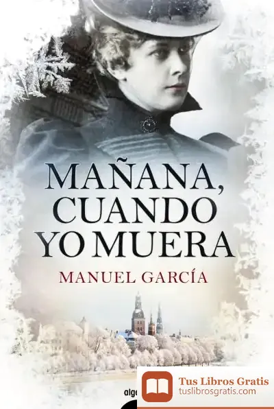 Descargar Mañana, Cuando Yo Muera