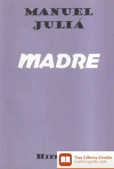 Descargar Madre de Manuel Juliá