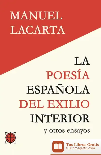 Descargar La Poesía Española Del Exilio Interior Y Otros Ensayos