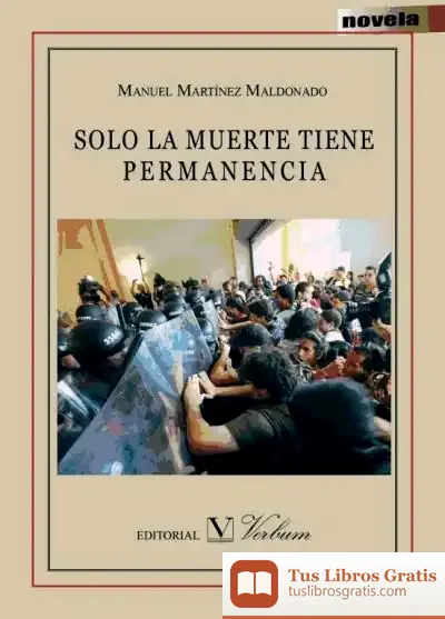 Descargar Solo La Muerte Tiene Permanencia de Manuel Martínez-maldonado