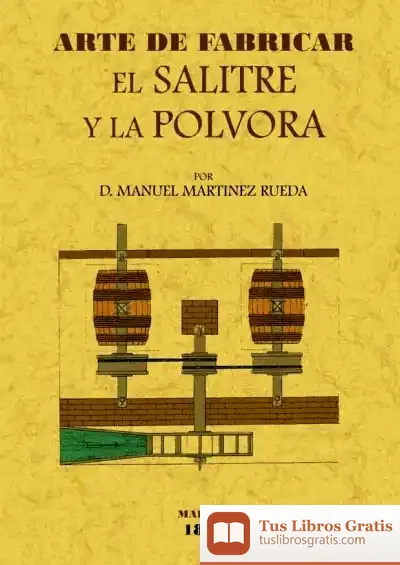 Descargar Arte De Fabricar El Salitre Y La Pólvora de Salvador Llinares Ciscar