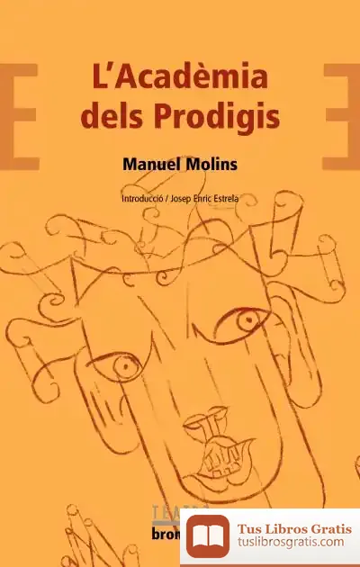 Descargar L'Acadèmia Dels Prodigis de Manuel Molins Casaña