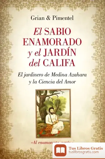 Descargar El Sabio Enamorado Y El Jardín Del Califa