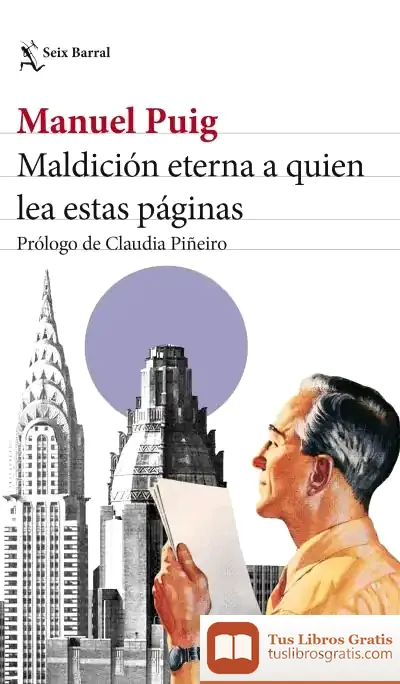 Descargar Maldición Eterna A Quien Lea Estas Páginas de Manuel Puig