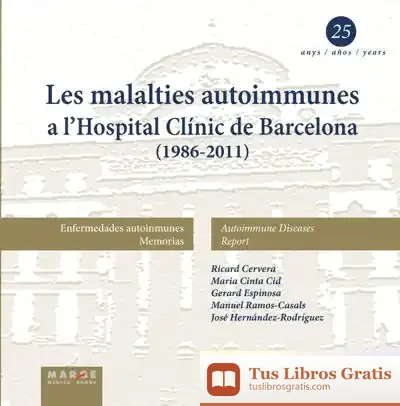 Descargar Les Malalties Autoimmunes A L'Hospital Clínic De Barcelona (1986-2011)