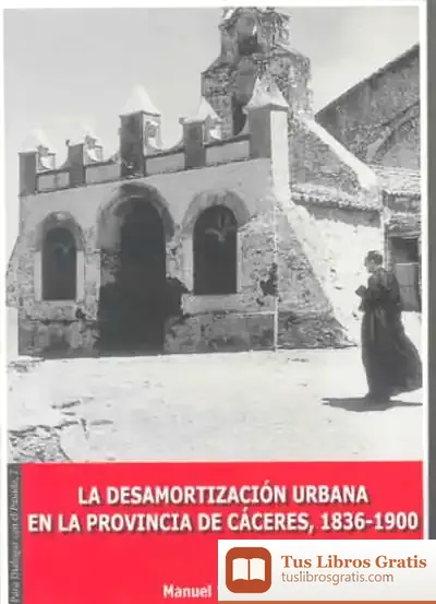 Descargar La Desamortización Urbana En La Provincia De Cáceres (1836-1900)