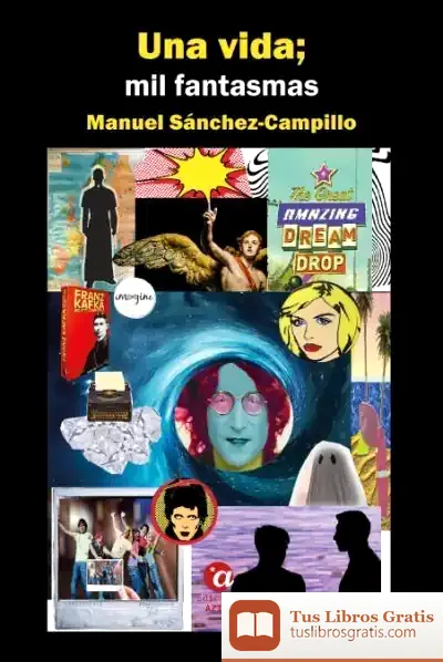 Descargar Una Vida; Mil Fantasmas de Manuel Sánchez Campillo