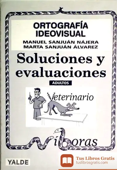 Descargar Ortografía Ideovisual, Adultos. Soluciones Y Evaluación de Matthew Lipman