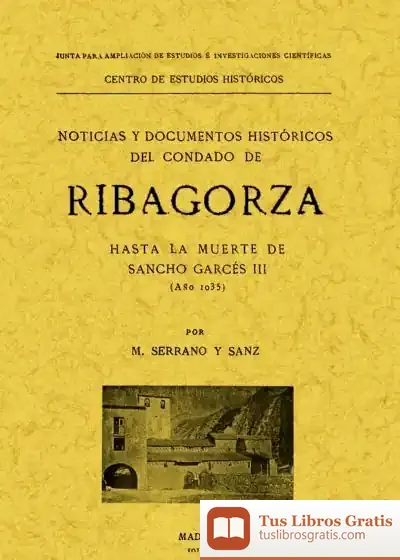 Descargar Ribagorza. Noticias Y Documentos Históricos Del Condado Hasta La Muerte De Sancho Garcés Iii (Año 1035)