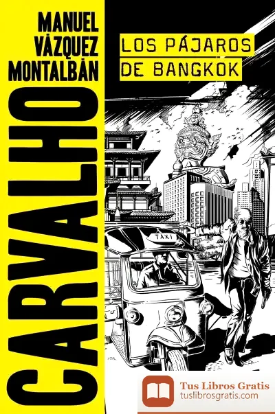 Descargar Los Pájaros De Bangkok de Manuel Vázquez Montalbán