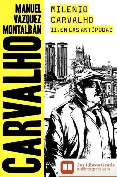 Descargar Milenio Carvalho Ii. En Las Antípodas de Manuel Vázquez Montalbán