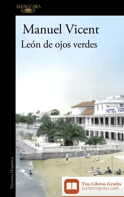 Descargar León De Ojos Verdes de Manuel Vicent