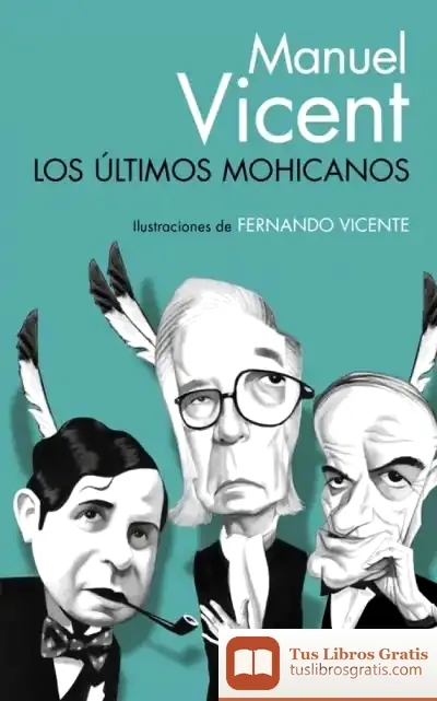 Descargar Ultimos Mohicanos de Manuel Vicent
