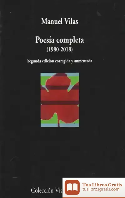 Descargar Poesía Completa (1980-2018): 2ª Edición Corregida Y Aumentada de Manuel Vilas