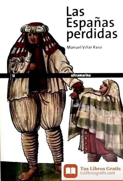 Descargar Espa¥As Perdidas,Las de Manuel Villar Raso