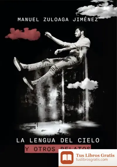 Descargar La Lengua Del Cielo Y Otros Relatos