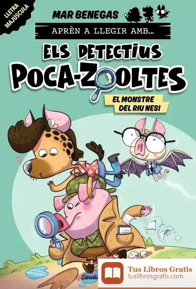Descargar Aprèn A Llegir Amb... Els Detectius Poca-Zooltes! 1. El Monstre Del Riu Nesi de Mar Benegas